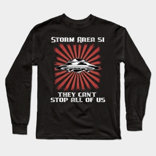 Storm Area 51 They Cant Stop Us All Funny Meme Quote Long Sleeve T-Shirt